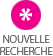 nouvelle recherche