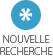 nouvelle recherche